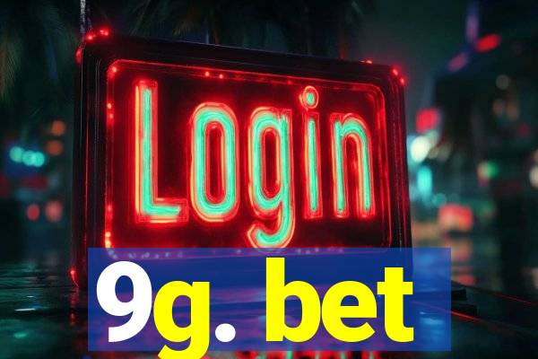 9g. bet